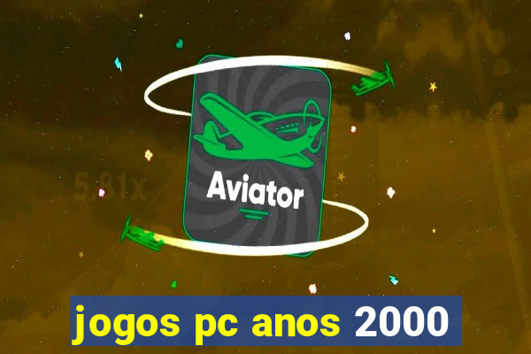 jogos pc anos 2000